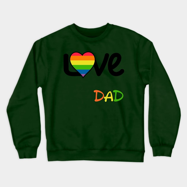 Love dad Crewneck Sweatshirt by GrandThreats
